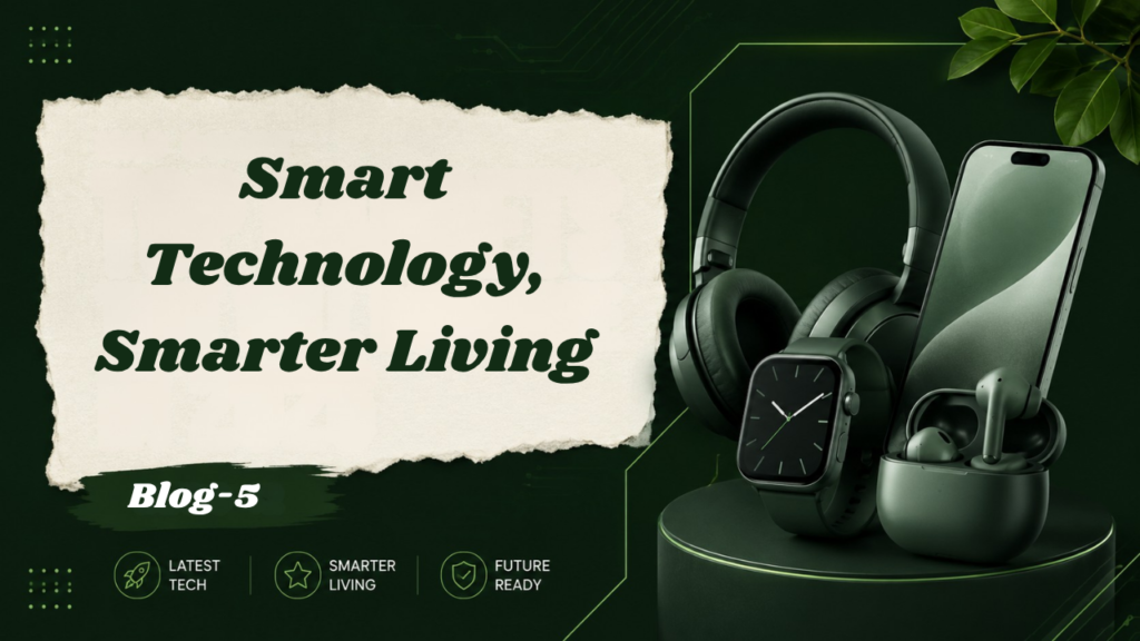 Smart Technology for Smarter Living